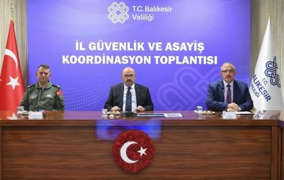 Balıkesir’de İl Güvenlik ve Asayiş Koordinasyon Toplantısı Yapıldı