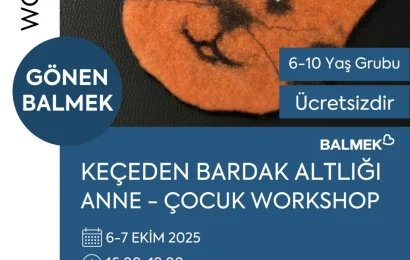 Gönen’de Anneler ve Çocukları Keçe Sanatıyla Buluşuyor