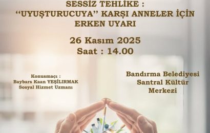 Bandırma’da Uyuşturucuyla Mücadele İçin “Sessiz Tehlike” Konferansı