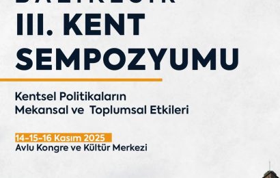 Balıkesir’in Geleceği 3. Kent Sempozyumu’nda Masaya Yatırılacak