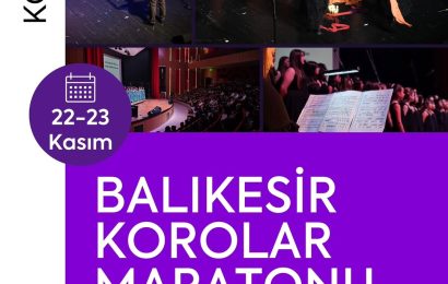Balıkesir Korolar Maratonu, Sanatseverleri Buluşturuyor