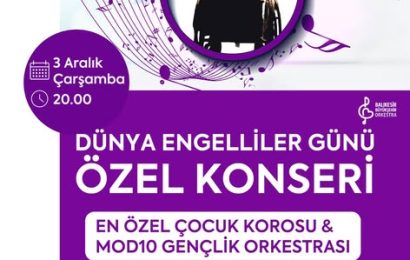 Balıkesir’de 3 Aralık Dünya Engelliler Günü’ne Özel Anlamlı Konser