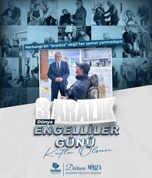 Bandırma Belediyesi’nden 3 Aralık Dünya Engelliler Günü Mesajı: Engelsiz Bir Kent İçin Mücadele Sürüyor
