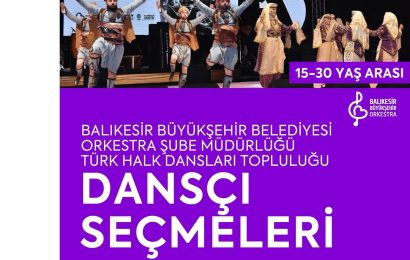 Balıkesir Büyükşehir Belediyesi Türk Halk Dansları Topluluğu’na Yeni Dansçılar Aranıyor