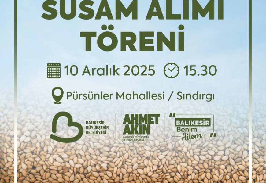 Balıkesir’de Çiftçilere Destek: Sındırgı’da Susam Alım Töreni Düzenleniyor
